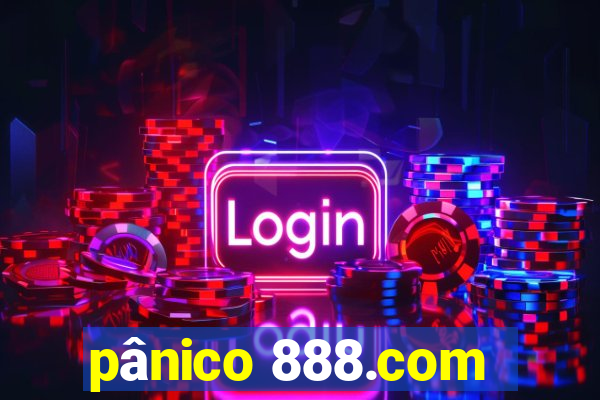 pânico 888.com